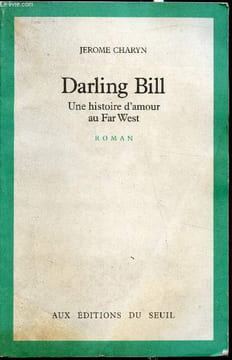 Darling Bill - Une histoire d'amour au Far West. Jérome Charyn