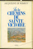 Sur les chemins de Sainte-Victoire. De Romilly Jacqueline