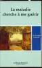 La maladie cherche à me guérir. Dr Philippe Dransart