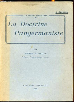 La guerre Européenne & la doctrine Pangermaniste -. Blondel Georges
