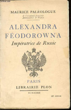 Alexandra Féodorowna - Impératrice de Russie. Maurice Paléologue
