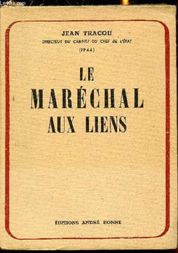 Le maréchal aux liens - Le temps du sacrifice. Tracou Jean