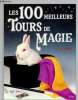 Les 100 meilleurs tours de Magie. Ian Adair