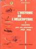 L'histoire de l'hélicoptère racontées par ses pionniers 1907-1956 -. Jean Boulet