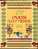 Le livre de la sagesse egyptienne -. Joann Fletcher