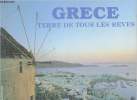 Grèce - Terre de tous les rêves.. Rupert O. Matthews