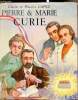 Pierre & Marie Curie. Claude et Maurice Capez