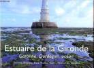 Estuaire de la Gironde - Garonne, Dordogne, Océan. Daney Charles