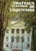 Chateaux et manoirs de l'Aquitaine. Janine Graveline