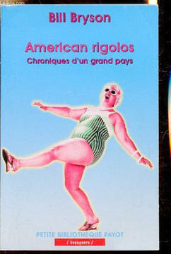 "American rigolos - Chroniques d'un grand pays - collection "" Petite bibliothèque Payot"" n°467.". Bill Bryson
