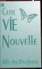 Cette vie nouvelle. Billy Joe Daugherty