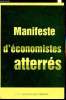 Anifeste d'économistes atterés - Crise et dettes en Europe - 10 fausses évidences, 22 mesures en débat pour sortir de l'impasse. Collectif