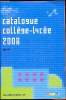 Catalogue Collège-lycée 2008 avec prix -. Collectif