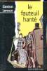 "Le fauteil hanté - Collection ""Mot de passe"" n°7". Gaston Leroux