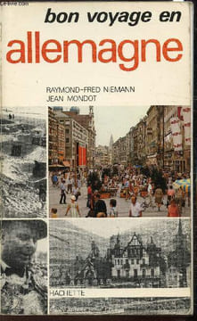Bon voyage en allemagne - Guide pratique de la R.F.A. Raymond Fred Niemann - Mondot Jean