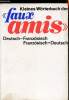 "Kleines Wörterbugh der ""Faux amis"" - Deutsch-*Französisch -". Helmut Kühnel