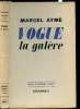 Vogue la galère -. Marcel Aymé