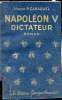 "Napoléon V - dictateur -Collection ""Les belles oeuvres"".". Edmond P. Caraguel