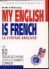 My englifh is french - La synthaxe anglaise -. Constance Borde & Sheila Malovany