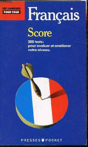 Score - 200 tests pour contrôler et améliorer votre français -