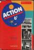 Action anglais - 6e - Livre de l'élève + cahier d'activités + Un extrait du fichier professeur. Dominique Philippe - Lacoste Bernard