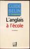 Guide Belin de l'enseignement - L'anglais a l'école .. Yvon Rolland