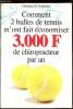 Comment 2 balles de tennis m'ont fait économiser 3000 Francs de chiropracteur par an.. Christian H. Godefroy