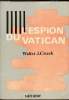 """L'espion"" du Vatican - 23 ans d'activités d'un jésuite en Union Soviétique -". Walter J. Ciszek