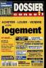 Dossier conseil - °10 - Hors serie - Fevrier Avril 2000 - Acheter - Louer - Vendre votre logement. Collectif