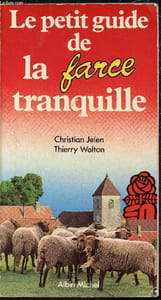 Le petit guide de la farce tranquille -