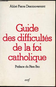 guide des difficultés de la foi catholique -