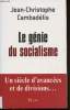 Le génie du socialisme - Un siècle d'avancéeset de divisions. Jean-Christophe Cambadélis