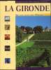 La Gironde - Itinéraires de découvertes -. Serge Legrand - Mouret Jean-Noël