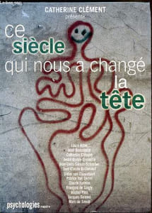 Ce siècle qui nous a changé la tête -