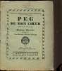 PEG de mon coeur - comedie en 3 actes.. Hartley Manners