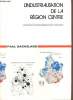 L'industrialisation de la Région Centre - Transformations économiques et socio-politiques - + 1 atlas de planches en couleurs.. Bachelard Paul