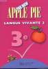 The New Apple Pie - Langue Vivante 2 - 3e -. Françoise Lemarchand - Kathleen Julié