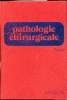 Pathologie chirurgicale -. Collectif