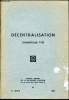 Brochures n° 1512-II, III et IV - 1982 - Décentralisation - Conventions type/ Contrôle de légalité des actes administratifs des autorités communales, ...