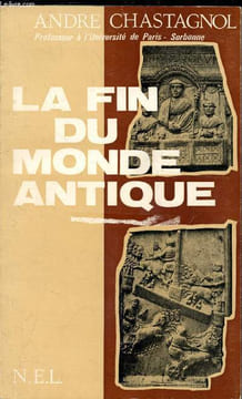 La fin du monde antique - de Stilicon à St Justinien (Ve siècle et début VIe).. Chastagnol André