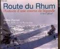 Route du Rhum - Histoire d'une course de légende - Le livre officiel. Gilles Pernet