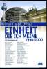 Einheit die ich meine1990 - 2000.. Reinhard Appel