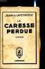 La caresse perdue. Jean de Lapeyrière