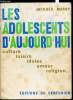 Les adolescents d'aujoud'hui - culture loisirs idoles amours religion. Marny Jacques