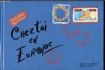 Chez toi en Europe -. Geneviève Brame -