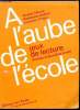 A l'aube de l'école - Jeux de lecture premier et deuxième livret -. Ellouze Ginette - Audran Madeleine - Prager L.