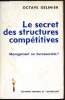 Le secret des structures compétitives - Management ou bureaucratie?. Gelinier Octave