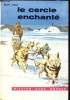 Le cercle enchant&eacute;. Denyse Renaud