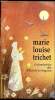Brochure Marie Louise Trichet - Cofondatrice des filles de la Sagesse - Extrait de la positio pour la Beatification Chapitre 1. collectif
