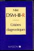 Mini DSM-III-R Critères diagnostiques -. American Psychatric Association